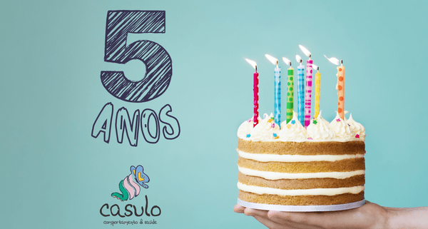 Casulo Comportamento e Saúde comemora 5 anos!